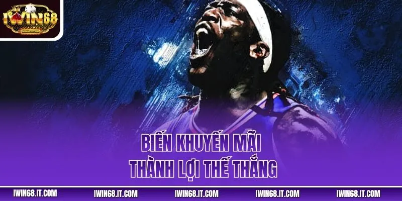 Biến khuyến mãi thành lợi thế thắng