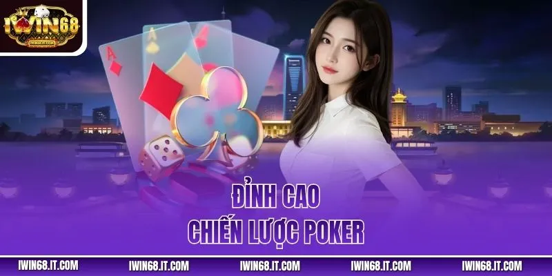 Đỉnh cao chiến lược poker