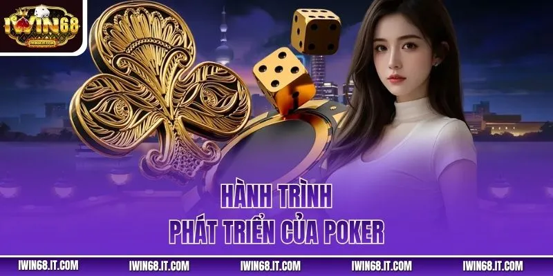 Hành trình phát triển của Poker