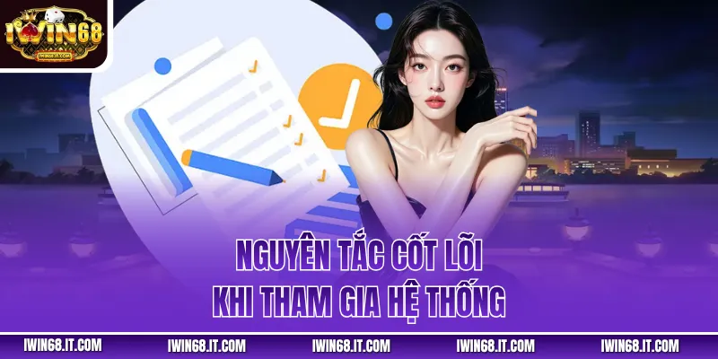 Nguyên tắc cốt lõi khi tham gia hệ thống