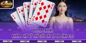 Phỏm Online – Khám Phá Về Thế Giới Bài Tá Lả Đỉnh Cao